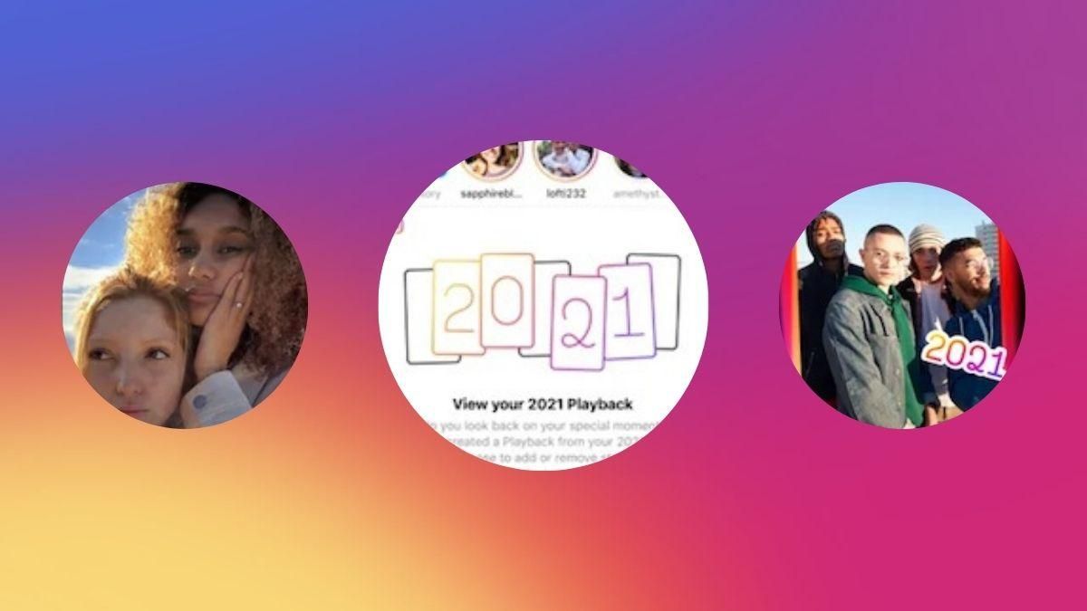 Instagram предлагает вспомнить, каким был ваш 2021 год с помощью функции Playback